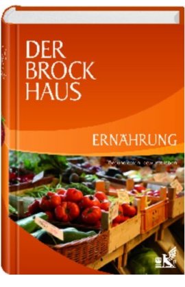 Der Brockhaus Ernährung – Gesund essen, bewusst leben – Brockhaus – Bibliographisches Institut – Bücher & Literatur Sachbücher Lexikon, Ernährung & Gesundheit – Charts & Bestenlisten