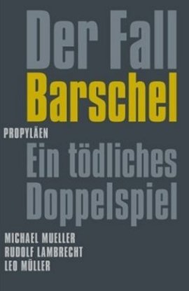 Der Fall Barschel – Ein tödliches Doppelspiel – Michael Mueller, Rudolf Lambrecht, Leo Müller – Barschel – Bücher & Literatur Sachbücher Politik & Gesellschaft – Charts, Bestenlisten, Top 10, Hitlisten, Chartlisten, Bestseller-Rankings