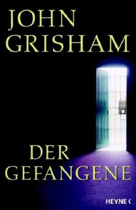 Der Gefangene – John Grisham – Heyne Verlag (Random House) – Bücher & Literatur Sachbücher Krimis & Thriller – Charts & Bestenlisten