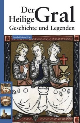 Der Heilige Gral – Geschichten und Legenden – Angela Cerinotti – Parthas Verlag – Bücher & Literatur Sachbücher Geschichte – Charts & Bestenlisten