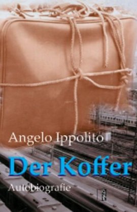 Der Koffer – Autobiografie – Angelo Ippolito – MEDU – Bücher & Literatur Romane & Literatur Biografie – Charts & Bestenlisten