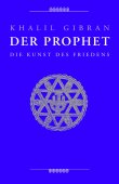 Der Prophet - Die Kunst des Friedens