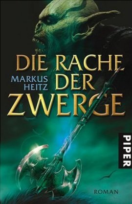 Der Rache der Zwerge – Markus Heitz – Piper Verlag – Bücher & Literatur Romane & Literatur Fantasy & SciFi – Charts & Bestenlisten