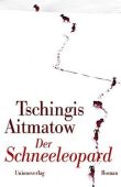 Der Schneeleopard - Tschingis Aitmatow - Unionsverlag