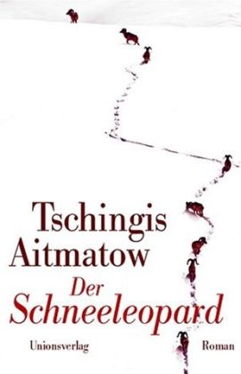 Der Schneeleopard – Tschingis Aitmatow – Unionsverlag – Bücher & Literatur Romane & Literatur Roman – Charts & Bestenlisten
