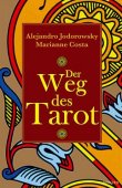 Der Weg des Tarot - Alejandro Jodorowsky, Marianne Costa - Windpferd