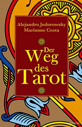 Der Weg des Tarot – Alejandro Jodorowsky, Marianne Costa – Windpferd – Bücher & Literatur Sachbücher Mystik & Esoterik – Charts & Bestenlisten