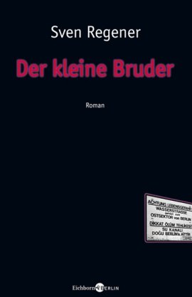 Der kleine Bruder – Teil 2 der Lehmann-Trilogie – Sven Regener – Eichborn Verlag – Bücher & Literatur Romane & Literatur Roman – Charts & Bestenlisten