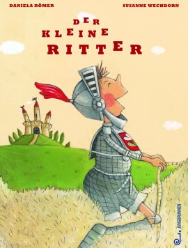 Der kleine Ritter – Daniela Römer, Susanne Wechdorn – Jungbrunnen – Bücher (Bildband) Sachbücher Kinder & Jugend, Bildband – Charts & Bestenlisten