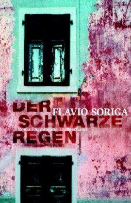 Der schwarze Regen – Flavio Soriga – Italien – Luchterhand (Random House) – Bücher & Literatur Romane & Literatur Roman – Charts, Bestenlisten, Top 10, Hitlisten, Chartlisten, Bestseller-Rankings