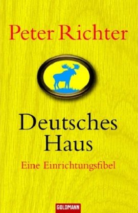 Deutsches Haus – Eine Einrichtungsfibel – Peter Richter – Goldmann (Random House) – Bücher & Literatur Sachbücher – Charts & Bestenlisten