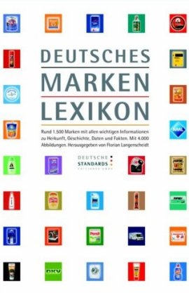 Deutsches Markenlexikon – Florian Langenscheidt – Gabler (GWV) – Bücher & Literatur Sachbücher Wirtschaft & Business, Lexikon – Charts & Bestenlisten