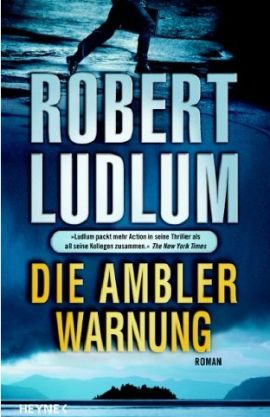 Die Ambler-Warnung - Robert Ludlum - Bücher & Bestseller Romane & Literatur Roman - Charts, Bestenlisten, Top 10, Hitlisten, Chartlisten, Bestseller-Rankings