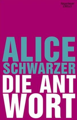 Die Antwort – Alice Schwarzer – Kiepenheuer & Witsch – Bücher & Literatur Sachbücher Gesellschaft – Charts & Bestenlisten