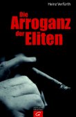 Die Arroganz der Eliten - Heinz Verfürth - Gütersloher Verlagshaus (Random House)