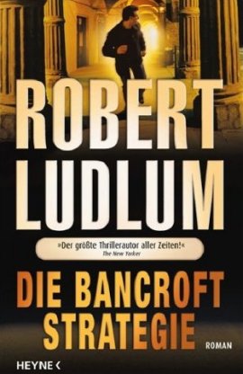 Die Bancroft Strategie – Robert Ludlum – Heyne (Random House) – Bücher & Literatur Romane & Literatur Thriller – Charts & Bestenlisten