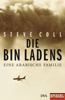 Die Bin Ladens – Eine arabische Familie – Steve Coll – Terrorismus – DVA / Spiegel Buchverlag – Bücher & Literatur Sachbücher Biografie – Charts & Bestenlisten