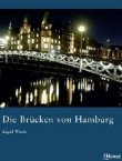 Die Brücken von Hamburg - Eigel Wiese - Hamburg - Die Hanse (EVA)