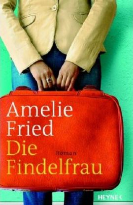 Die Findelfrau – Amelie Fried – Bücher & Literatur Romane & Literatur Roman – Charts, Bestenlisten, Top 10, Hitlisten, Chartlisten, Bestseller-Rankings