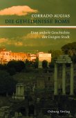 Die Geheimnisse Roms - Eine andere Geschichte der Ewigen Stadt - Corrado Augias - Osburg Verlag