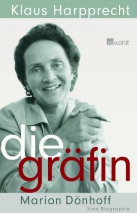 Die Gräfin – Marion Dönhoff. Eine Biographie – Klaus Harpprecht – Rowohlt Verlag (Rowohlt) – Bücher & Literatur Sachbücher Biografie – Charts & Bestenlisten