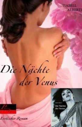 Die Nächte der Venus – Erotischer Roman – Isabell Alberti – Plaisir d'Amour – Bücher & Literatur Romane & Literatur Historischer Liebesroman – Charts & Bestenlisten