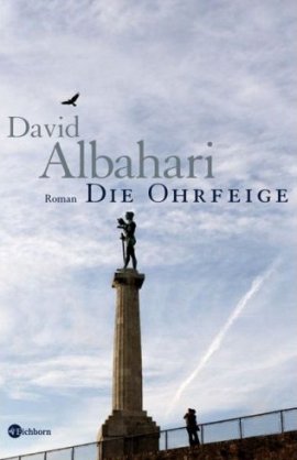 Die Ohrfeige – David Albahari – Bücher & Literatur Romane & Literatur Roman – Charts, Bestenlisten, Top 10, Hitlisten, Chartlisten, Bestseller-Rankings