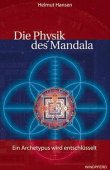 Die Physik des Mandala - Ein Archetypus wird entschlüsselt - Helmut Hansen - Windpferd
