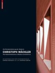 Die Rematerialisierung der Moderne - The Rematerialisation of Modern Architecture - Mit Beiträgen von Werner Oechslin und Heinrich Wefing - Christoph Mäckler - Werner Oechslin, Heinrich Wefing - Birkhäuser (Springer)