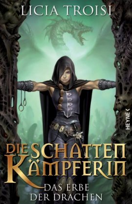 Die Schattenkämpferin – Das Erbe der Drachen – Licia Troisi – Heyne Verlag (Random House) – Bücher & Literatur Romane & Literatur Fantasyroman – Charts & Bestenlisten