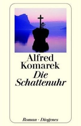 Die Schattenuhr – Der zweite Daniel-Käfer-Roman – Alfred Komarek – Bücher & Literatur Romane & Literatur Roman – Charts, Bestenlisten, Top 10, Hitlisten, Chartlisten, Bestseller-Rankings