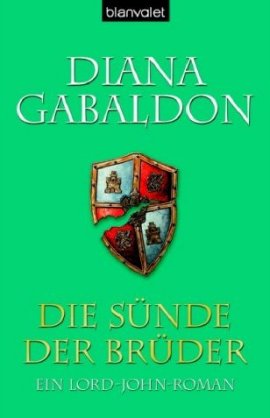 Die Sünde der Brüder – Ein Lord-John-Roman – Diana Gabaldon – Blanvalet (Random House) – Bücher & Literatur Romane & Literatur Historischer Roman – Charts & Bestenlisten