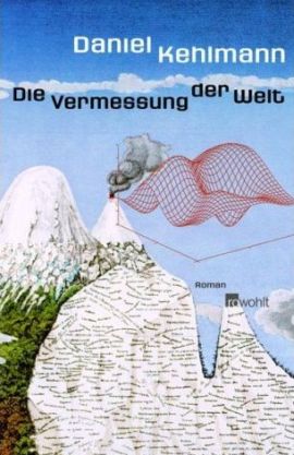 Die Vermessung der Welt – Daniel Kehlmann – Rowohlt Verlag (Rowohlt) – Bücher & Literatur Romane & Literatur Abenteuerroman – Charts & Bestenlisten