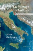 Die Vorzüge der Halbinsel - Auf der Suche nach Italien - Dieter Bachmann - Federico Fellini, Italien - mareverlag