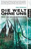 Die Welt ohne uns - Reise &uuml;ber eine unbev&ouml;lkerte Erde - Alan Weisman