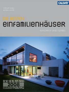 Die besten Einfamilienhäuser – innovativ und flexibel – Werner Sobek, Bettina Hintze – Callwey – Bücher (Bildband) Sachbücher Architektur & Design, Bildband – Charts & Bestenlisten