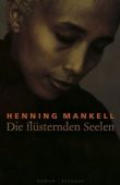 Die flüsternden Seelen - Henning Mankell - Zsolnay Verlag