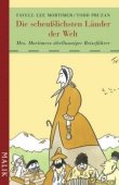 Die scheußlichsten Länder der Welt - Mrs. Mortimers übellauniger Reiseführer - Favell Lee Mortimer, Todd Pruzan - Malik (PIPER)