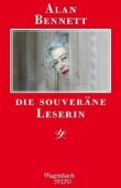Die souver&auml;ne Leserin - Alan Bennett - Wagenbach Verlag