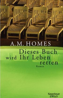 Dieses Buch wird Ihr Leben retten – A. M. Homes – Kiepenheuer & Witsch – Bücher & Literatur Romane & Literatur Roman – Charts & Bestenlisten