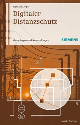 Digitaler Distanzschutz – Grundlagen und Anwendungen – 2., aktualisierte u. erweiterte Auflage – Gerhard Ziegler – Energietechnik – Publicis (Corporate Publishing) – Bücher & Literatur Sachbücher Fach- & Lehrbuch – Charts & Bestenlisten