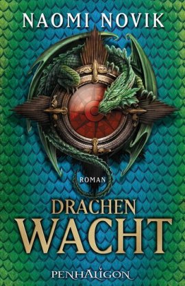 Drachenwacht – Die Feuerreiter Seiner Majestät 05 – Naomi Novik – Penhaligon (Random House) – Bücher & Literatur Romane & Literatur Fantasy & SciFi – Charts & Bestenlisten