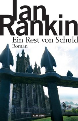 Ein Rest von Schuld – Ein Inspektor-Rebus-Roman – Ian Rankin – Manhattan (Random House) – Bücher & Literatur Romane & Literatur Krimis & Thriller – Charts & Bestenlisten