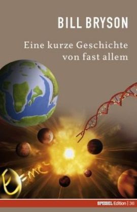 Eine kurze Geschichte von fast allem – Spiegel Edition, Band 36 – Bill Bryson – Universum – Spiegel – Bücher & Literatur Sachbücher Wissenschaft – Charts & Bestenlisten