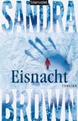 Eisnacht – Sandra Brown – Blanvalet (Random House)