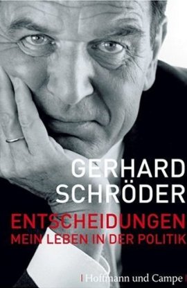 Entscheidungen – Mein Leben in der Politik – Gerhard Schröder – Politikerbiografie – Bücher & Literatur Sachbücher Biografie – Charts, Bestenlisten, Top 10, Hitlisten, Chartlisten, Bestseller-Rankings