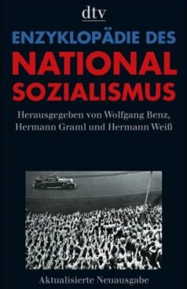 Enzyklopädie des Nationalsozialismus – Wolfgang Benz, Hermann Graml, Hermann Weiß – Adolf Hitler, Nationalsozialismus – dtv / Klett-Cotta – Bücher & Literatur Sachbücher Lexikon, Geschichte – Charts & Bestenlisten