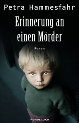 Erinnerung an einen Mörder – Petra Hammesfahr – Wunderlich Verlag (Rowohlt) – Bücher & Literatur Romane & Literatur Krimis & Thriller – Charts & Bestenlisten