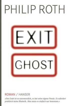 Exit Ghost – Philip Roth – Hanser – Bücher & Literatur Romane & Literatur Roman – Charts & Bestenlisten