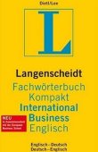 Langenscheidt Fachwörterbuch Kompakt International Business Englisch - Englisch-Deutsch / Deutsch-Englisch - Clara-Erika Dietl, Anthony Lee - Langenscheidt